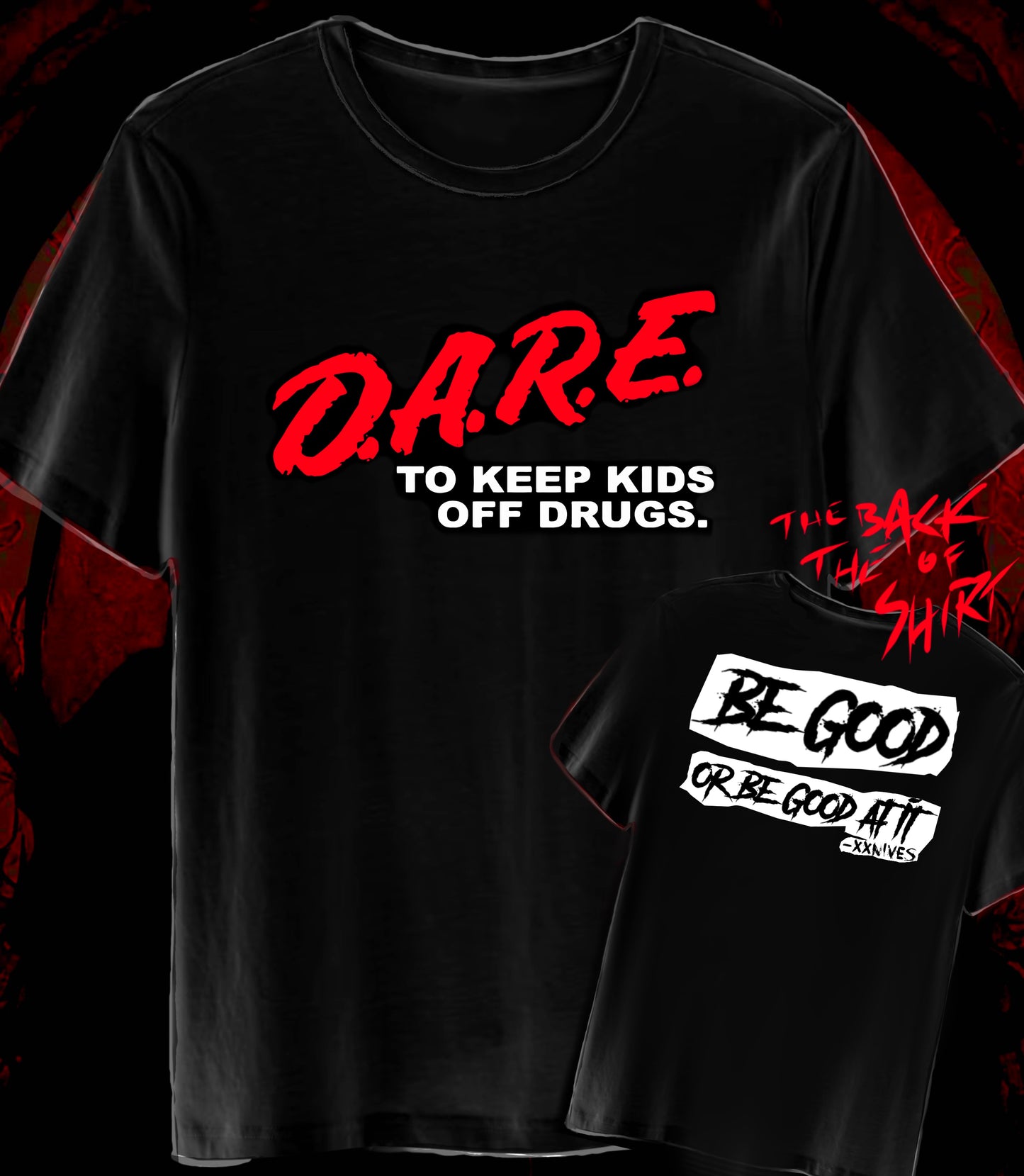 D.A.R.E. XxNłVë$ shirt